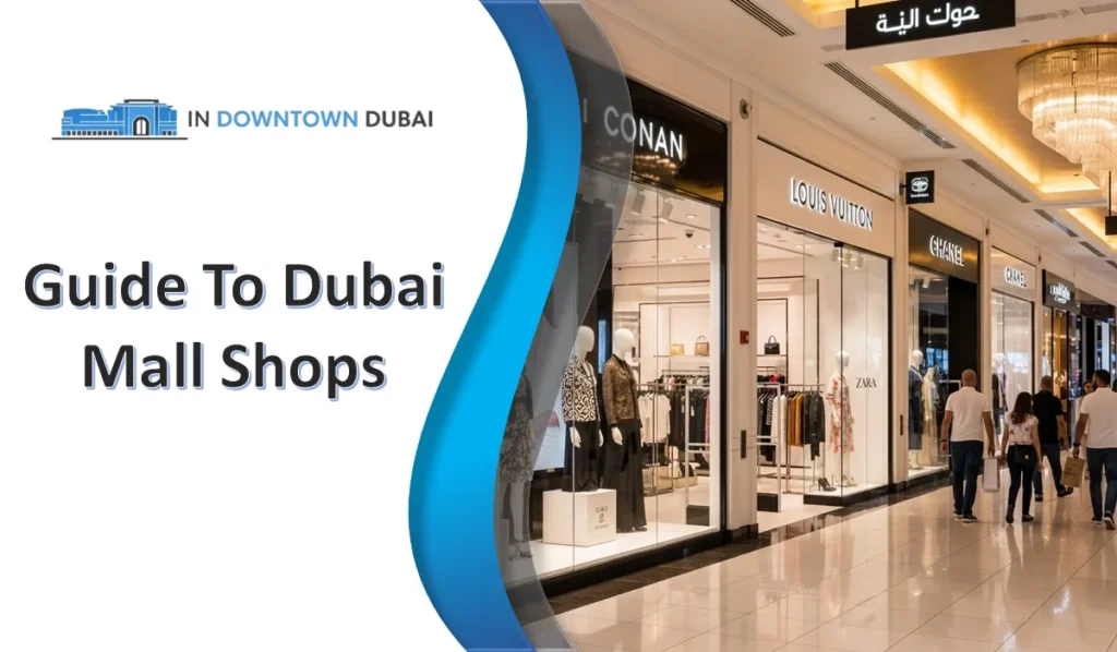 Dubai Mall shops featuring luxury fashion brands in Downtown Dubai