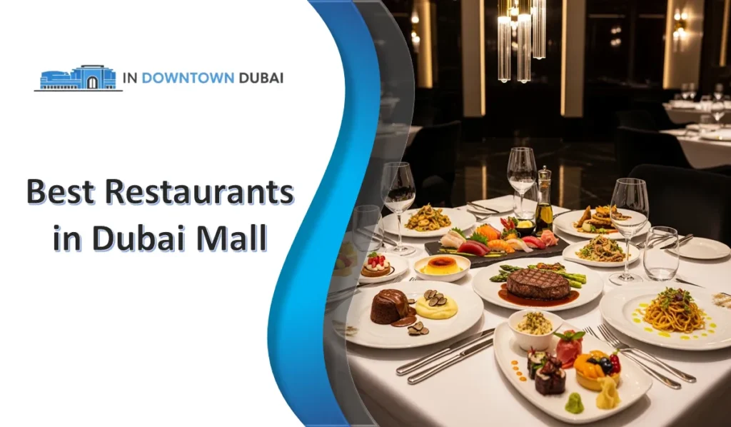 Fine dining experience at one of the best restaurants in Dubai Mall with premium dishes