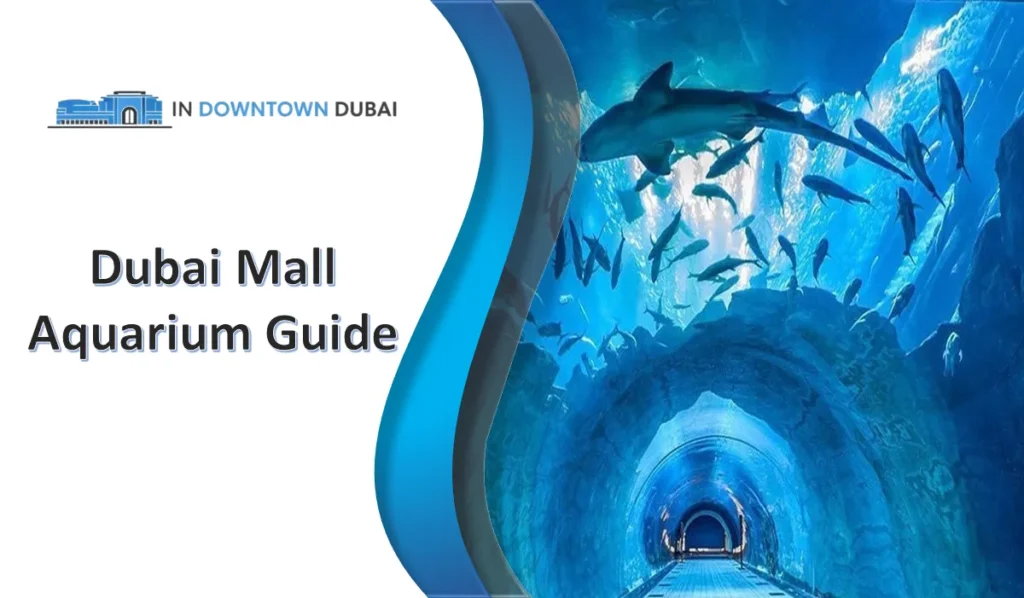 Dubai Mall Aquarium tunnel with sharks and marine life inside Dubai Mall