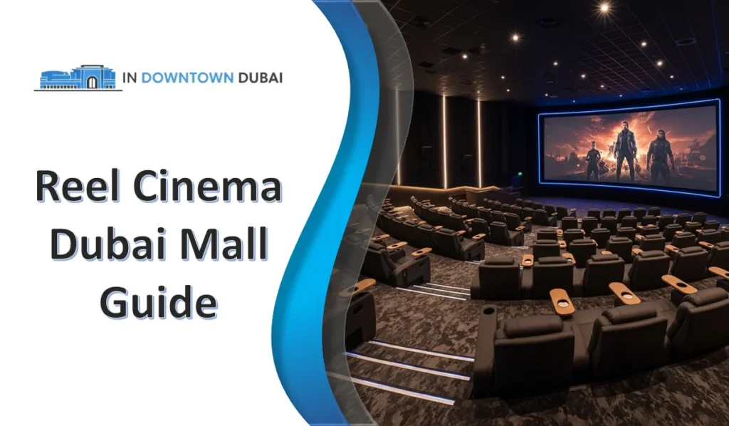 Reel Cinemas Dubai Mall luxury movie theater with reclining seats