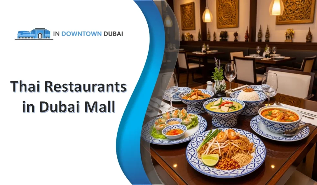 Thai restaurants in Dubai Mall serving traditional Thai dishes