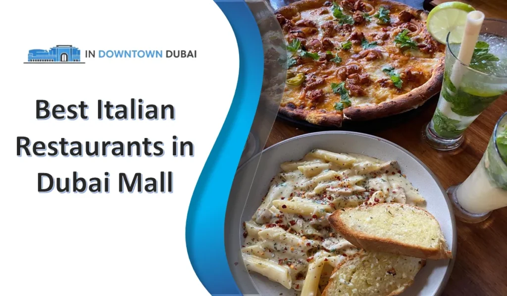 Best Italian restaurants in Dubai Mall with pizza and pasta dishes