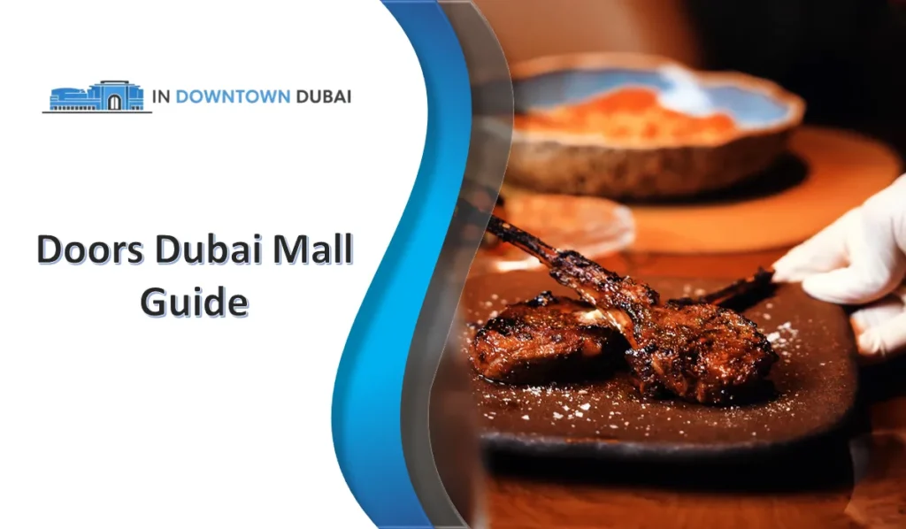 Doors Dubai Mall Visitor Guide: Menu, Location, Timings & Dress Code Doors Dubai Mall guide featuring a premium grilled lamb dish at the restaurant