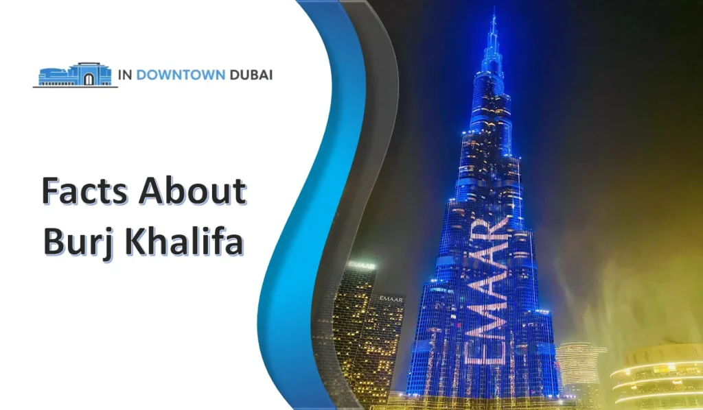 10 Interesting Facts About Burj Khalifa You May Not Know Facts About Burj Khalifa