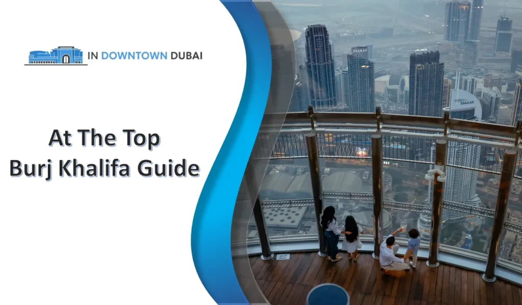 At The Top Burj Khalifa: Tickets, Levels, Price & Visitor Guide People Enjoying at At The Top Burj Khalifa