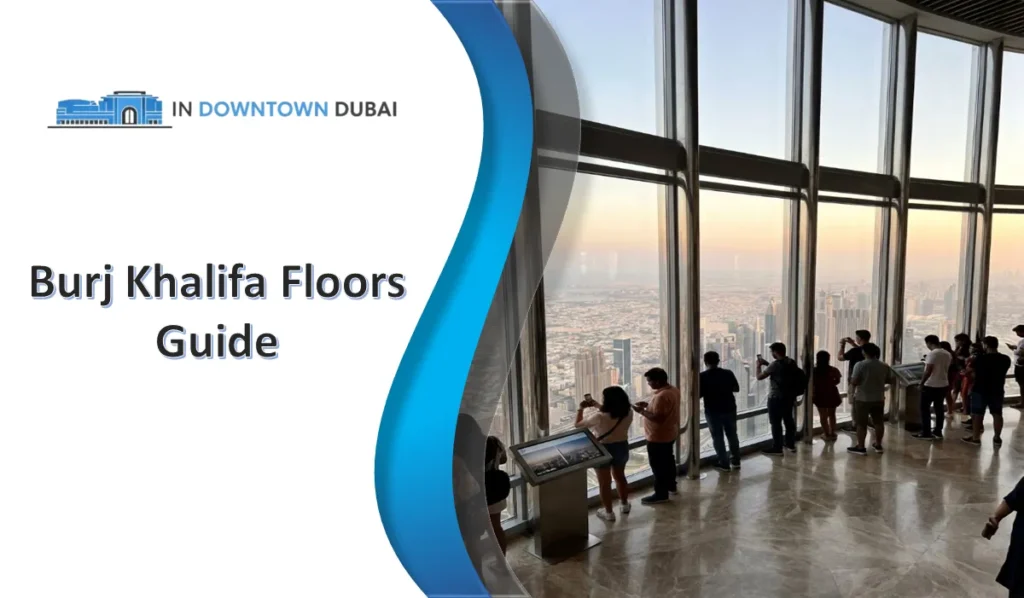 Burj Khalifa Floors guide showing observation deck and Dubai views