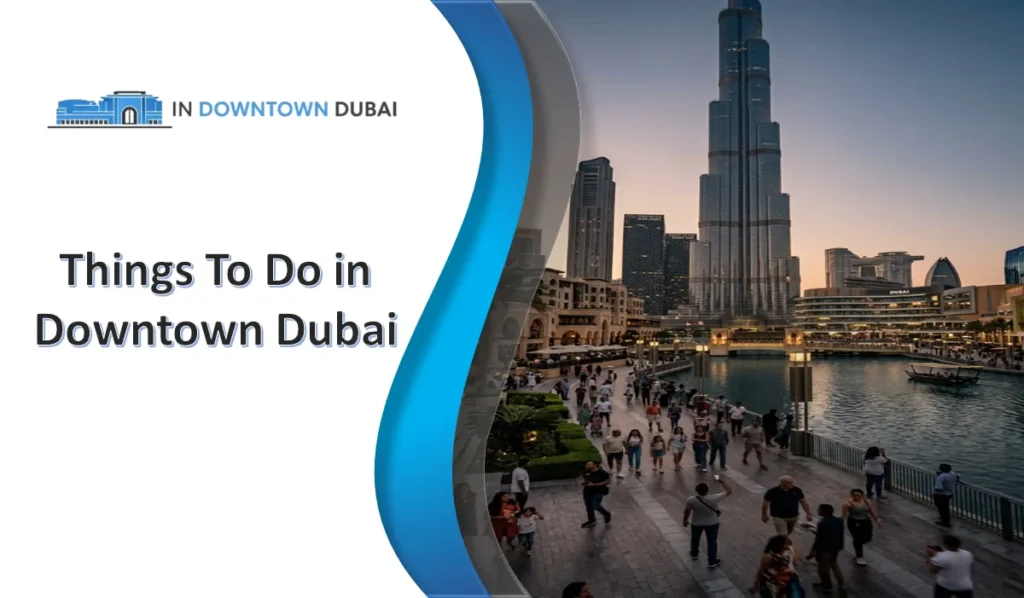 Things To Do in Downtown Dubai